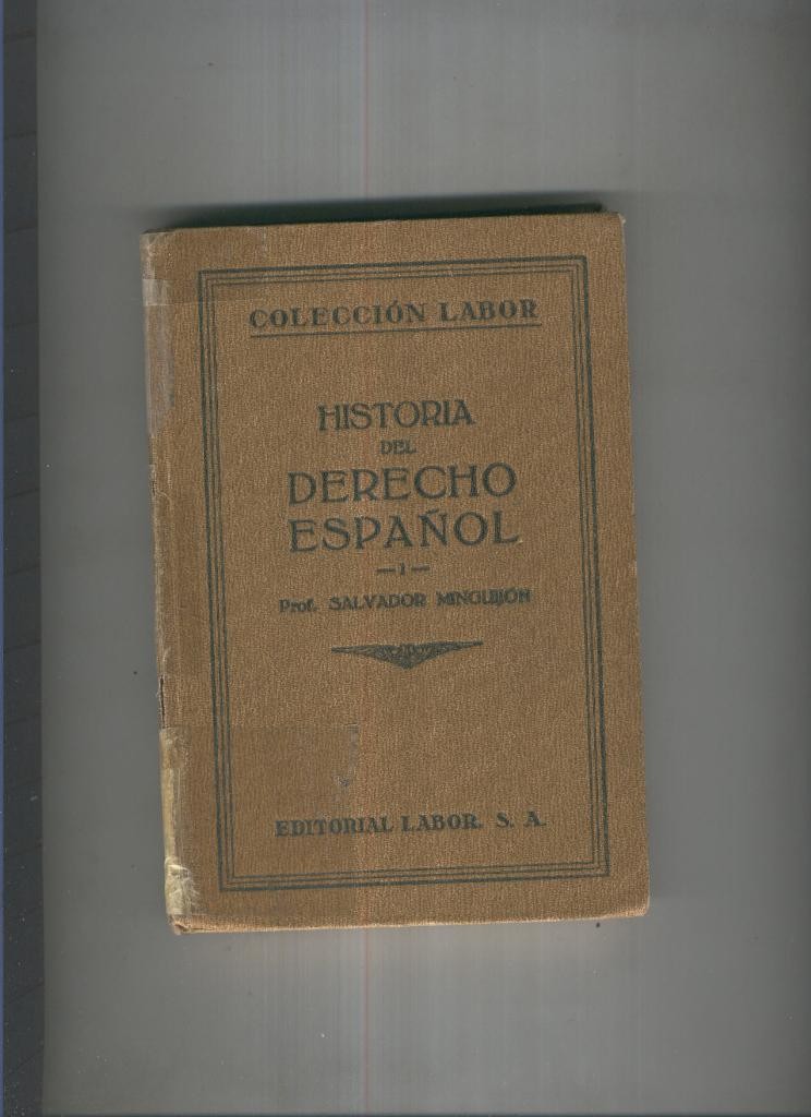 Historia del Derecho Español Vol. I