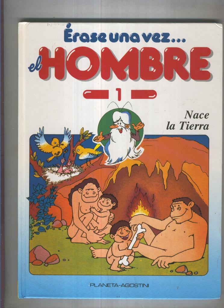 Erase una vez el hombre numero 01: nace la tierra
