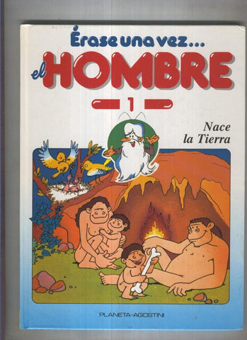 Erase una vez el hombre numero 01: nace la tierra