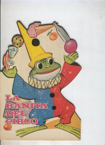 Cuentos troquelados Toray serie ZOO: La ranita del circo