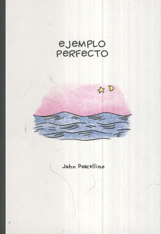 EJEMPLO PERFECTO (Comic), de John Porcellino