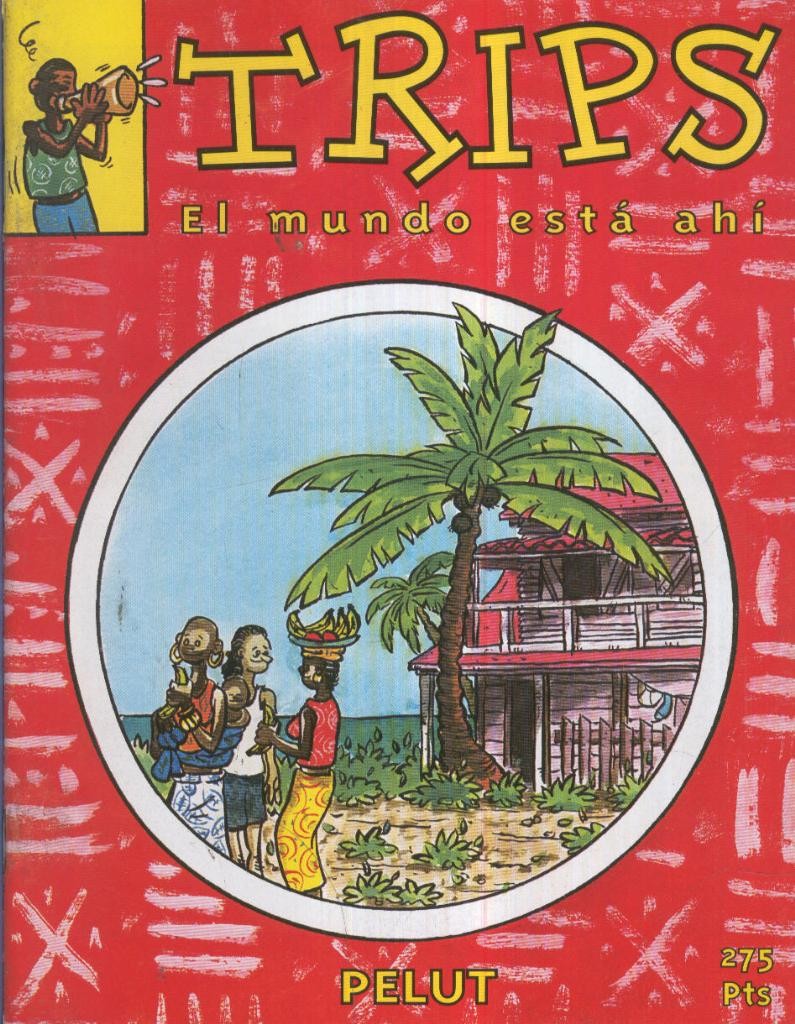 TRIPS, EL MUNDO ESTA AHI, Pelut (Coleccion el Pregonero no.27)