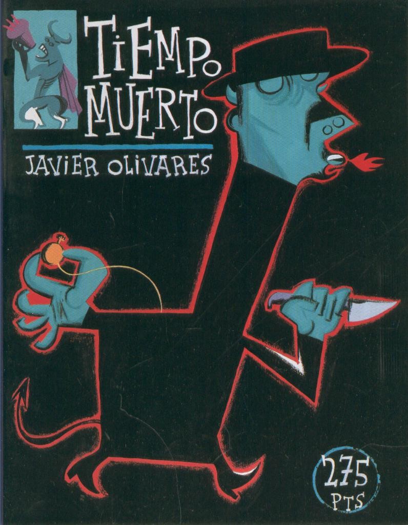 TIEMPO MUERTO, Javier Olivares (Coleccion el Pregonero no.34)