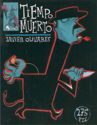 TIEMPO MUERTO, Javier Olivares (Coleccion el Pregonero no.34)