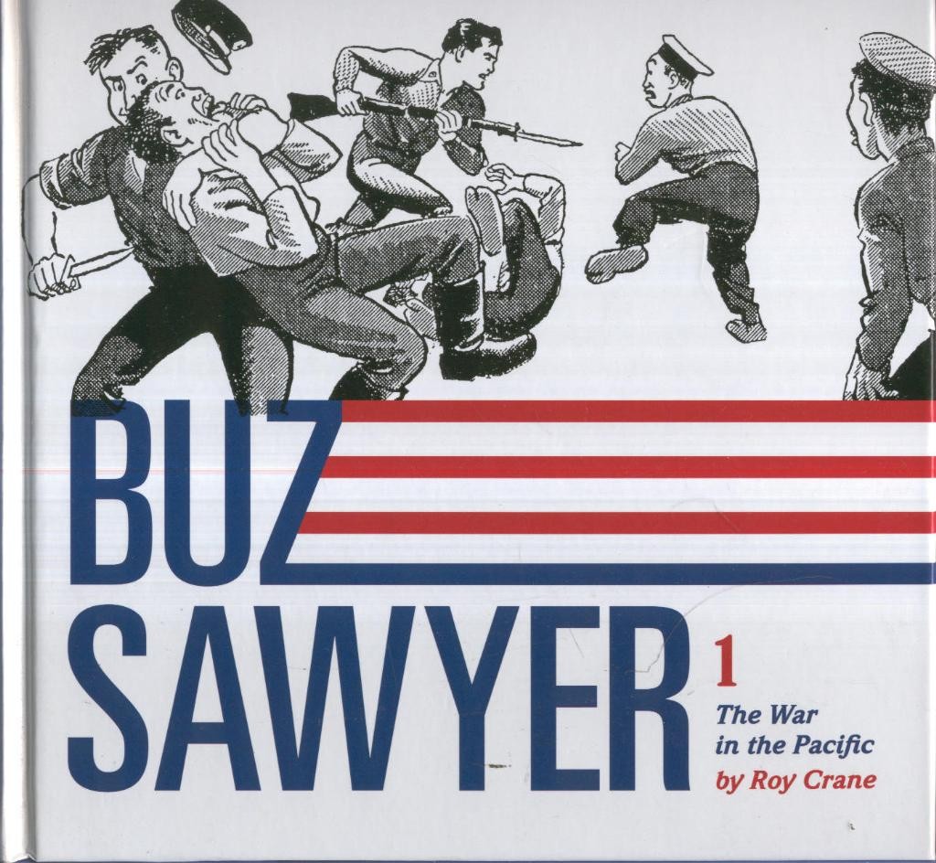 BUZ SAWYER, No.01: The War in the Pacific, By Roy Crane