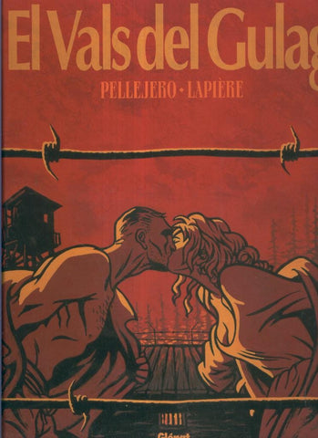 EL VALS DEL GULAG, Pellejero (Glenat)
