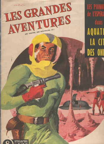 LES GRANDES AVENTURES, No.08: Les Pionniers de l,Esperance  dans Aquatide cite des ondes