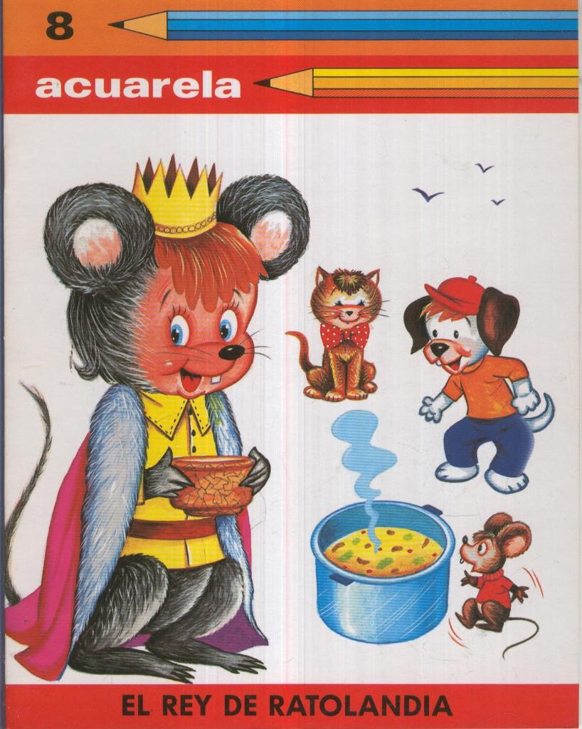 ACUARELA No.08: EL REY DE RATOLANDIA