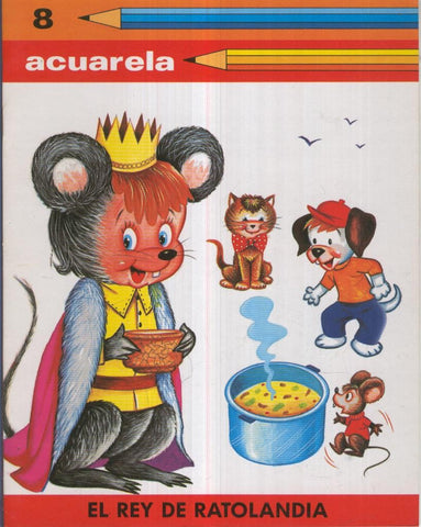 ACUARELA No.08: EL REY DE RATOLANDIA