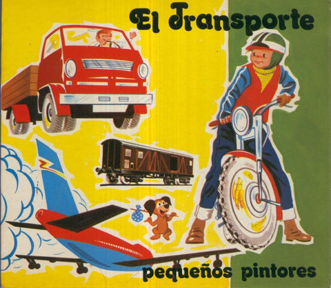 Coleccion Pequeños Pintores: EL TRANSPORTE