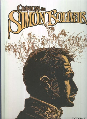 Coleccion Integral: Cronicas de Simon Bolivar (con precinto editorial)