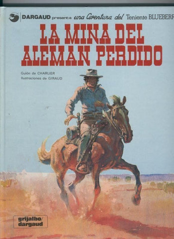 GRIJALBO: El Teniente Blueberry volumen 01: La mina del aleman perdido