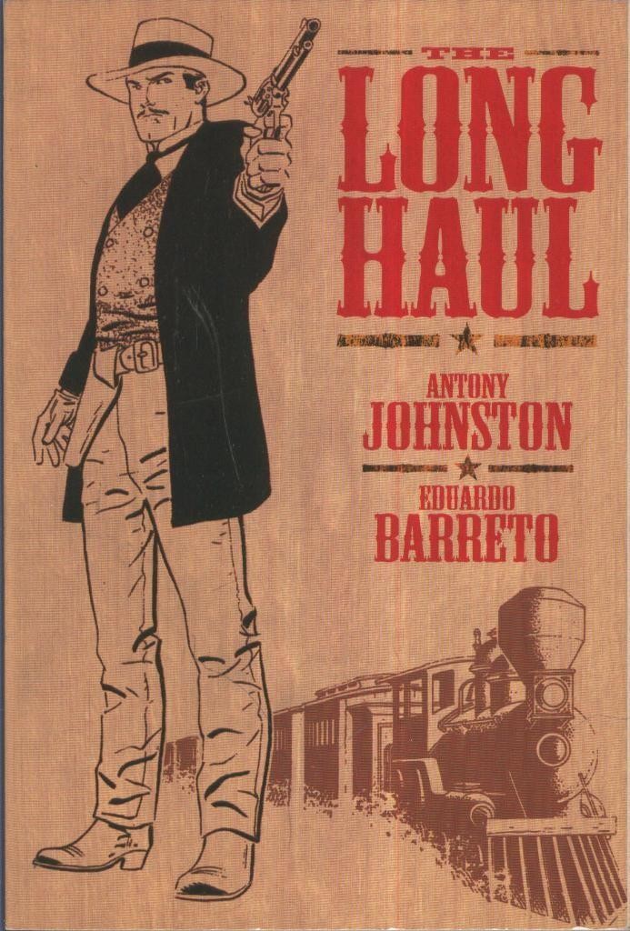 LONG HAUL, Anthony Johnston and Eduardo Barreto (Soft cover)