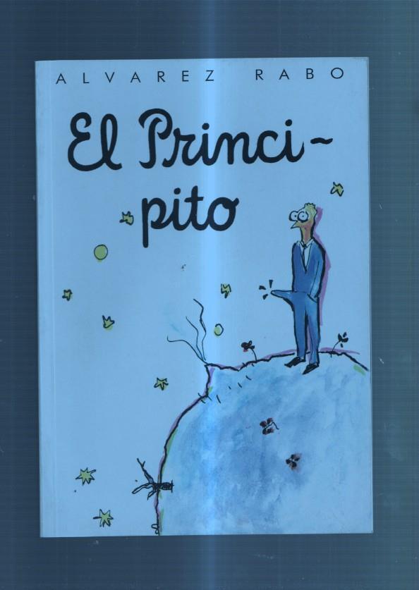 La Factoria: EL PRINCIPITO, de Alvarez Rabo. (1a Edicion)