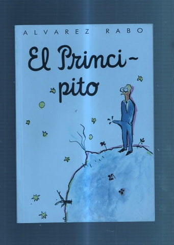 La Factoria: EL PRINCIPITO, de Alvarez Rabo. (1a Edicion)