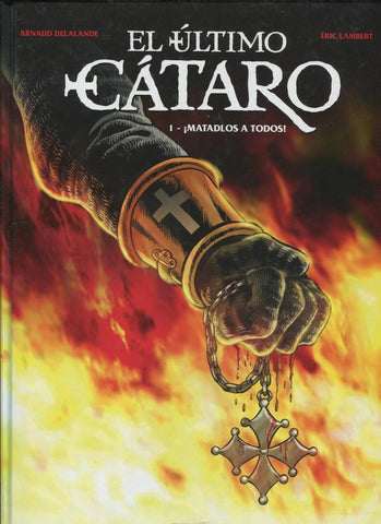 El ultimo Cataro volumen 1: Matadlos a todos