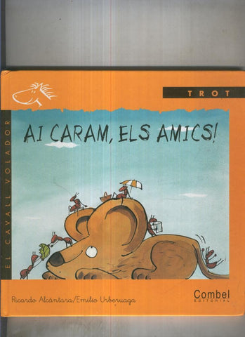 Ai caram, els amics