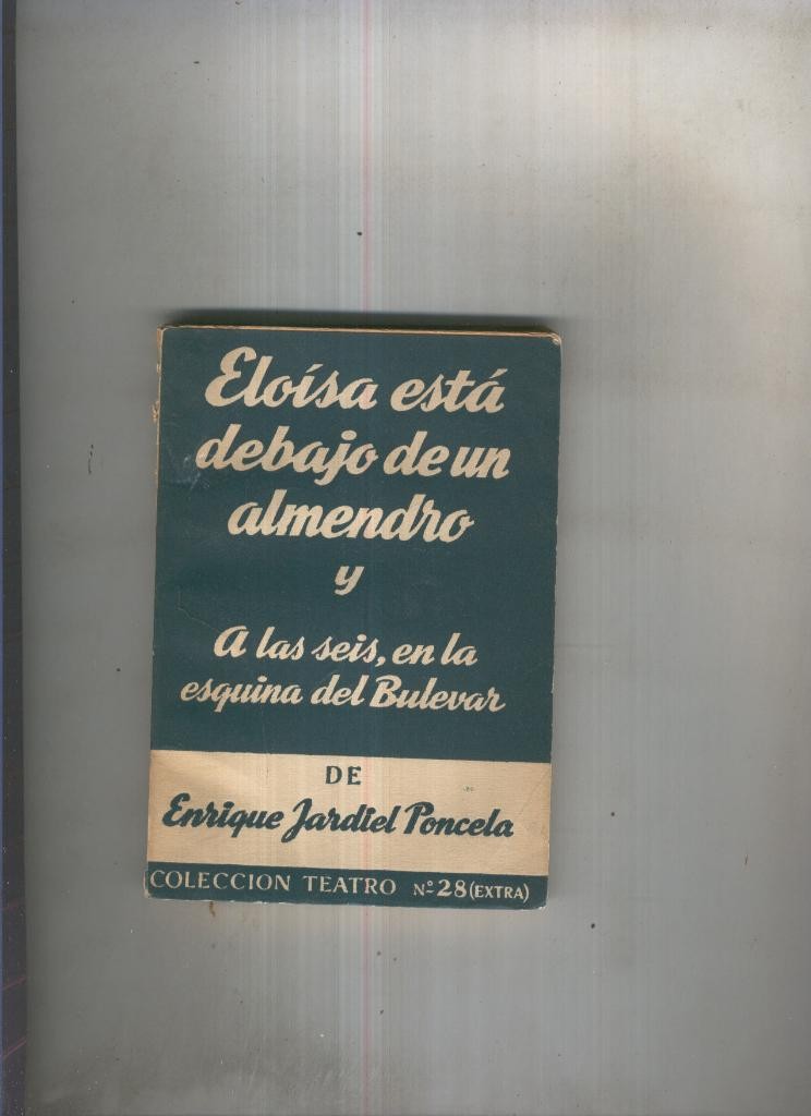 Eloisa esta debajo de un almendro y A las seis, en la esquina Bulevar