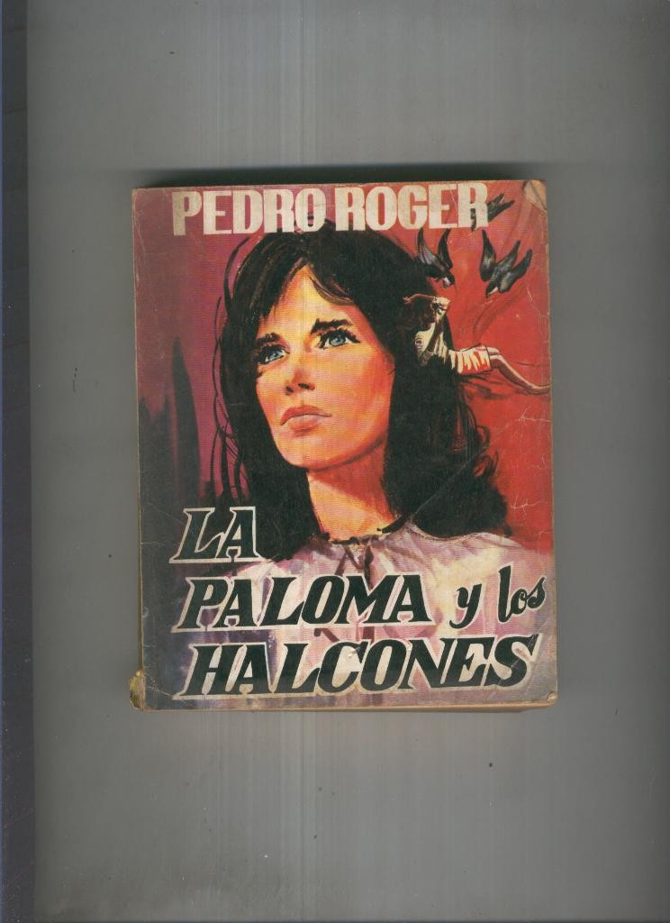 La paloma y los halcones ( con roto en el lomo )