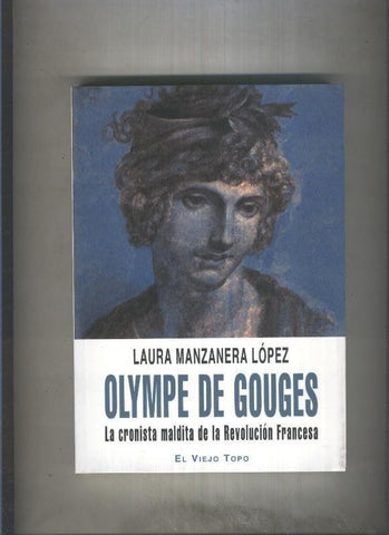 Olympe de Gouges, la cronista maldita de la revolucion francesa