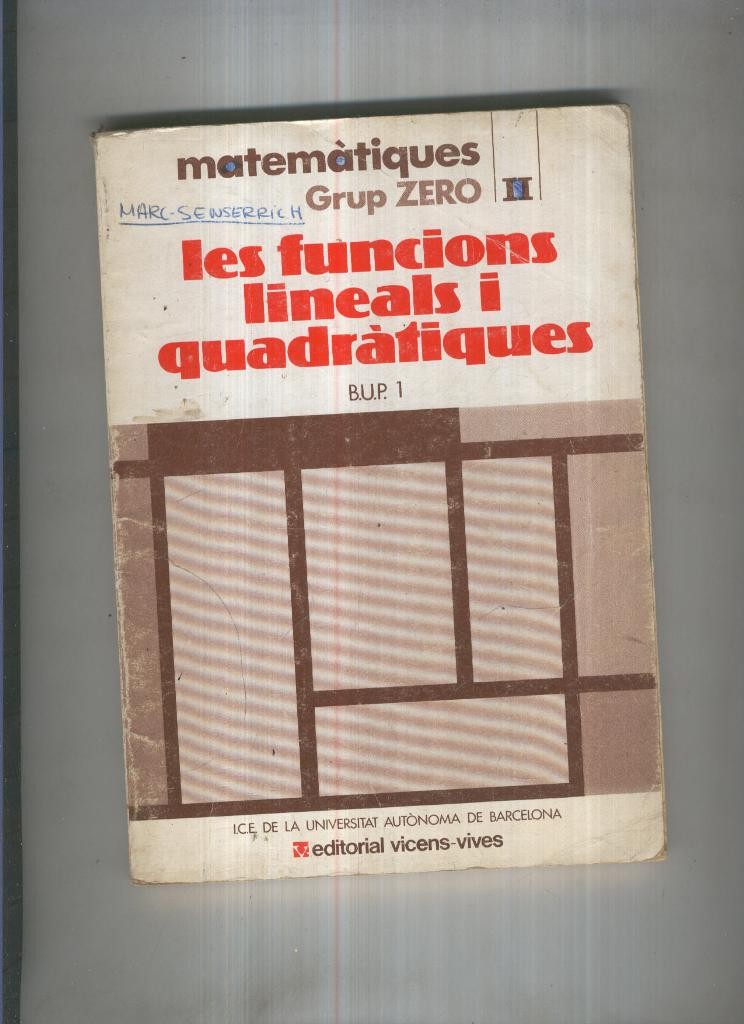 Matematiques grup zero:Les funcions lineals i quadratiques B.U.P. 1