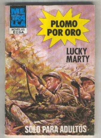 Metralla numero 126: Plomo por oro