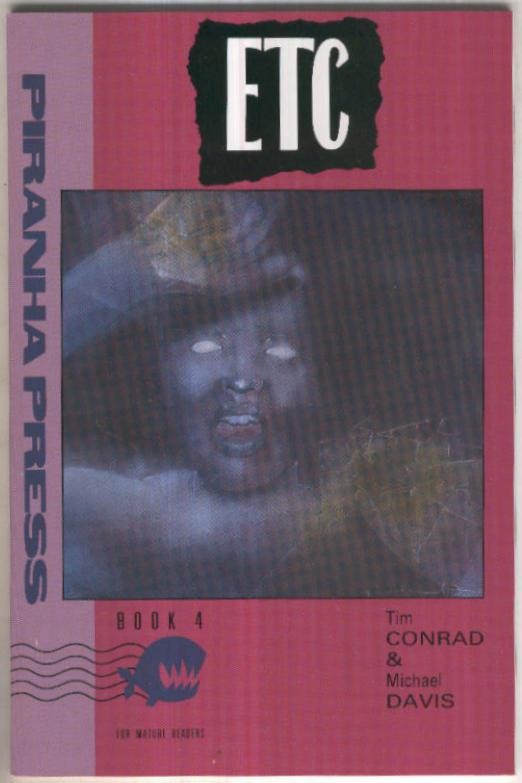 ETC, Book04: Maturation (PIRANHA PRESS-Tim Conrad)