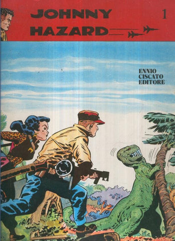 JOHNNY HAZARD 01- Operazione, Tyrannosaurus-Rex (Ennio Ciscato Editore)