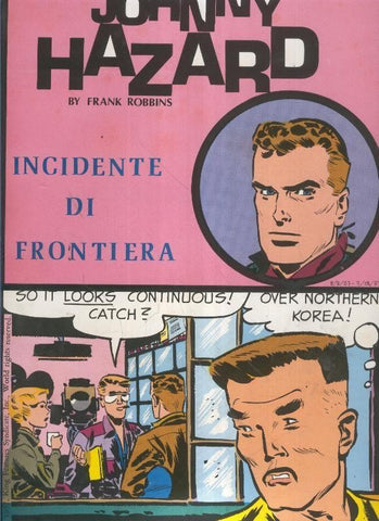 Johnny Hazard numero 48: tiras 9/9/1957 al 7/11/1957: Incidente di frontiera