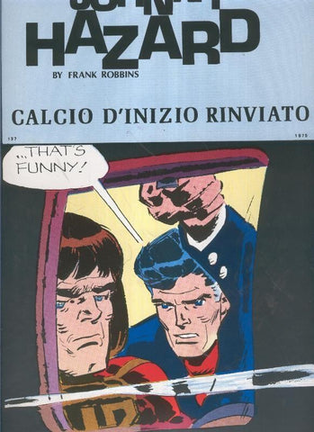 Johnny Hazard numero 137: tiras  10/11/1975 al 31/1/1976: Calcio d,inizio rinviato