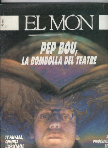 El Mon numero 260: Pep Bou, la bombolla del teatre