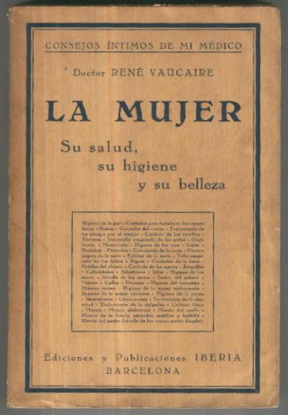 La mujer. Su salud, su higiene y su belleza (roto en lomo)