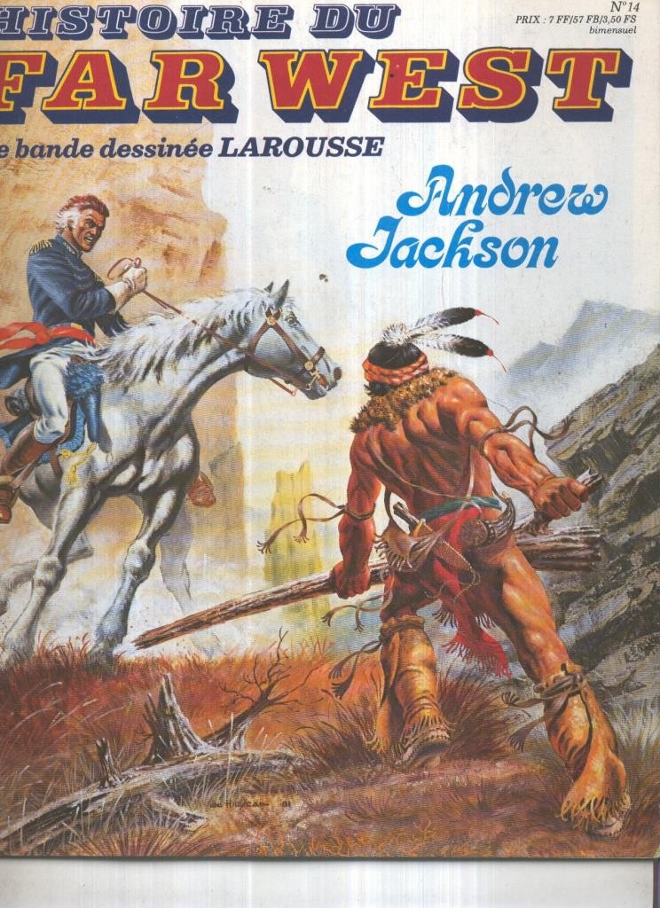 Histoire du Far West numero 14: Andrew Jackson