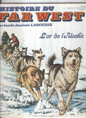 Histoire du Far West numero 36: L,or de L,Alaska