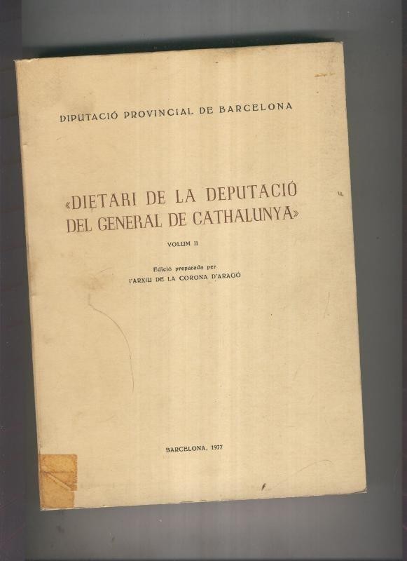 Dietari de la Deputacio del General de Cathalunya Volum II