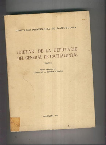 Dietari de la Deputacio del General de Cathalunya Volum II