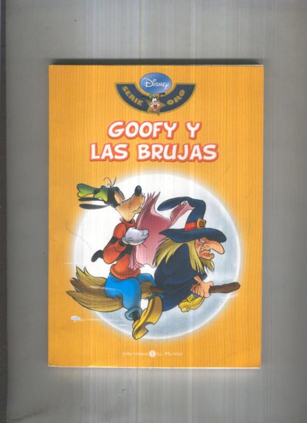 Biblioteca El Mundo Disney Serie Oro numero 33: Goofy y las brujas