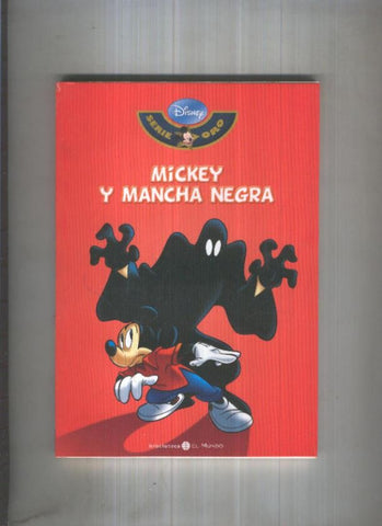Biblioteca El Mundo Disney Serie Oro numero 20: Mickey y mancha negra