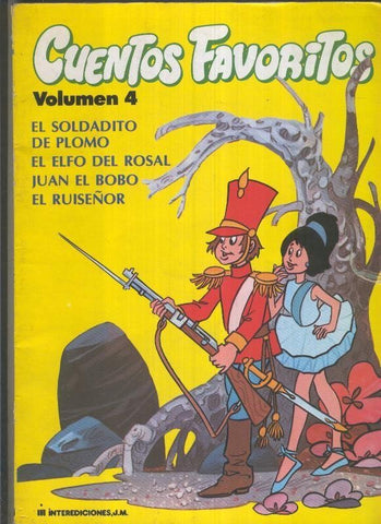 Cuentos favoritos volumen 04: el soldadito de plomo, el elfo del rosal, 
