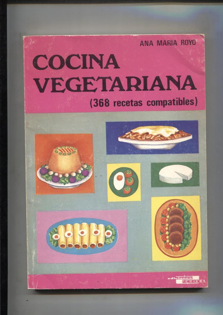 Cocina vegetariana: 368 recetas compatibles