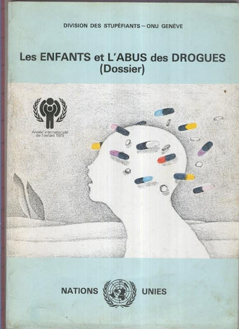Les Enfantas et l, abus des drogues (Dossier)