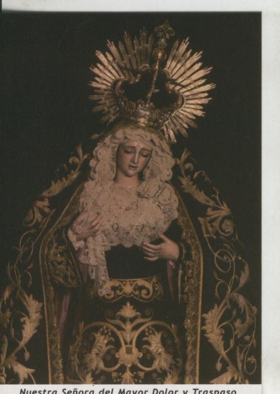 Postal 009736: Virgen Ntra Sra del Mayor dolor y traspaso, basilicia del gran poder de Sevilla