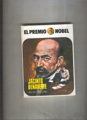 El Premio Nobel numero 18: Jacinto Benavente