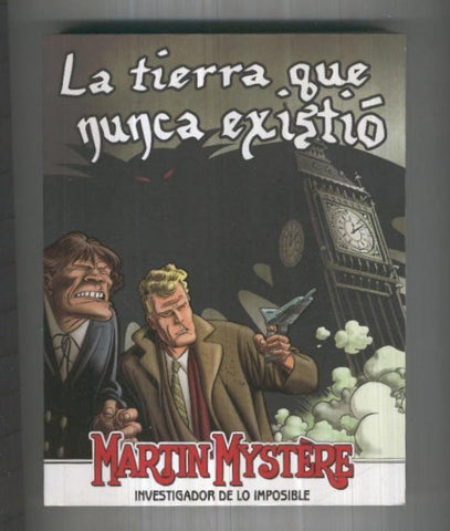 Martin Mystere retapado editorial: La tierra que nunca existio-Los misterios de Londres-