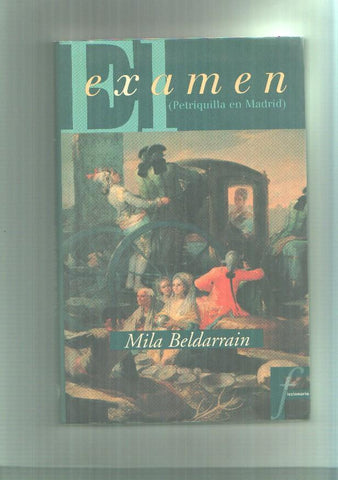 El examen. ( Petriquilla en Madrid )