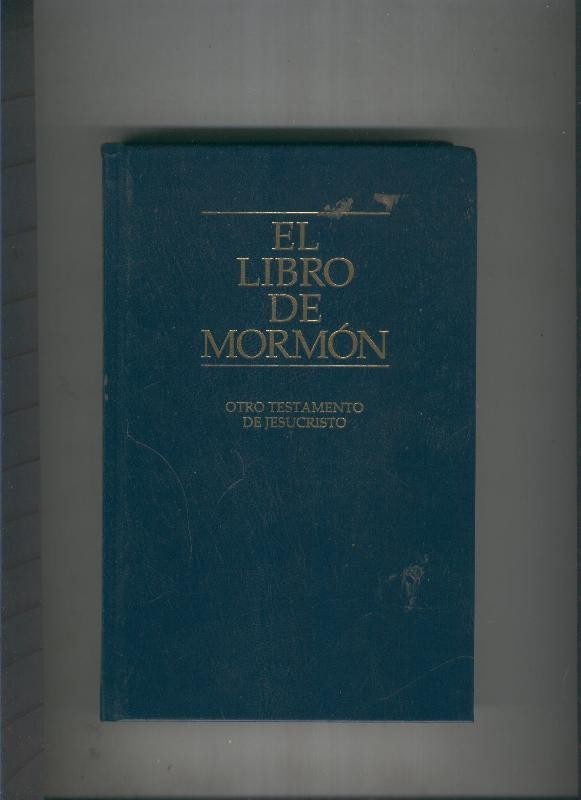 El libro de Mormon. Otro Testamento de Jesucristo