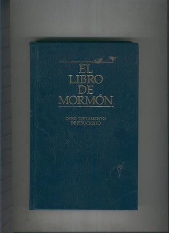 El libro de Mormon. Otro Testamento de Jesucristo