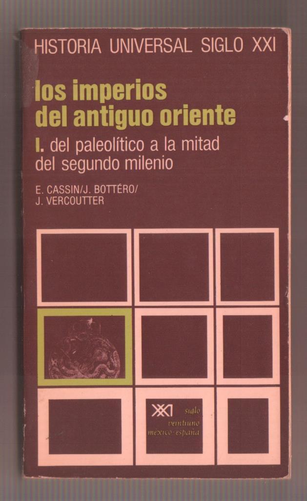 Los imperios del antiguo oriente I. Del paleolitico a la mitad del segundo milenio