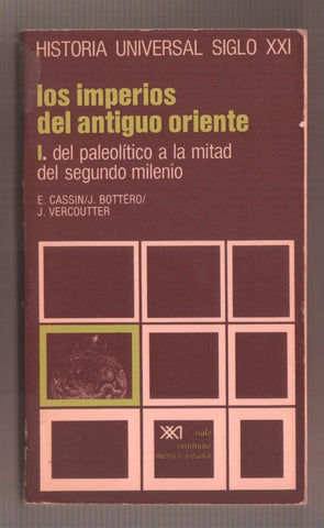 Los imperios del antiguo oriente I. Del paleolitico a la mitad del segundo milenio