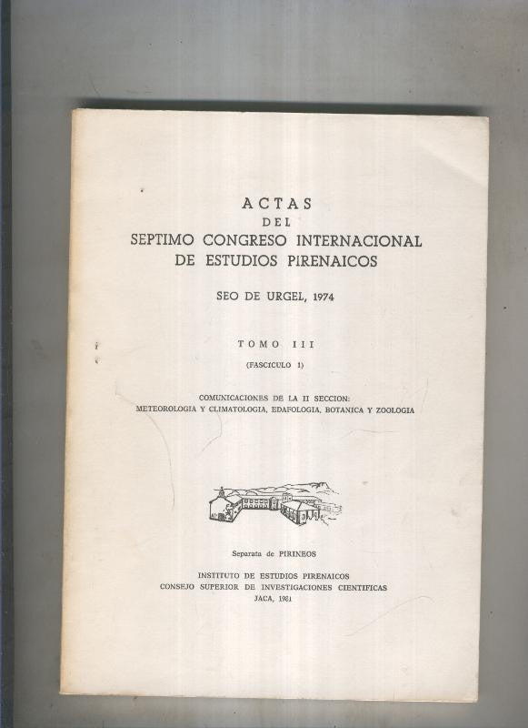Actas del septimo congreso internacional de estudios pirenaicos Tomo 3 fasciculo 2